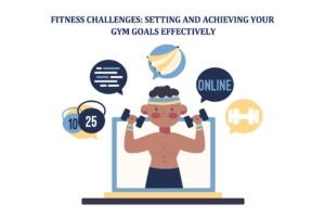 Read more about the article Fitness Challenges: Setting and Achieving Your Gym Goals Effectively